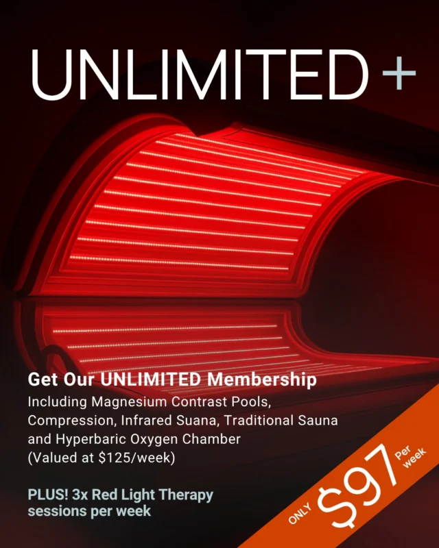 Take your wellness to another level 

UNLIMITED Membership  Including: Magnesium Contrast Pools, 
Compression, Infrared Suana, Traditional Sauna  and Hyperbaric Oxygen Chamber
(Valued at $125/week)

PLUS! 3x Red Light Therapy sessions per week 

Spots are limited!!!