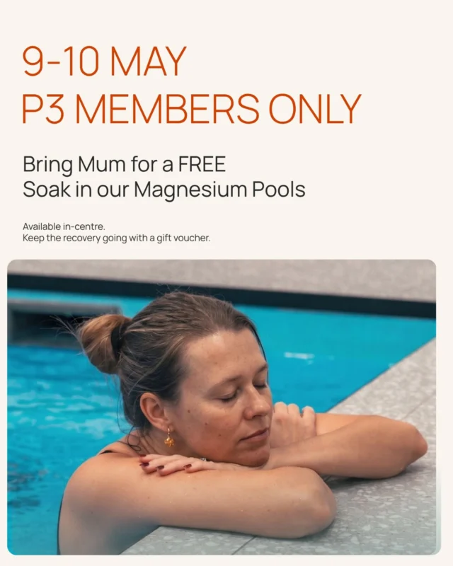 Join Us for Mother’s Day 💗 

This Mother’s Day, we’re inviting P3 members to bring their mum in for a FREE magnesium soak. Designed to have her relax, unwind and reset! 

9th & 10th May! 

See you all then 💕