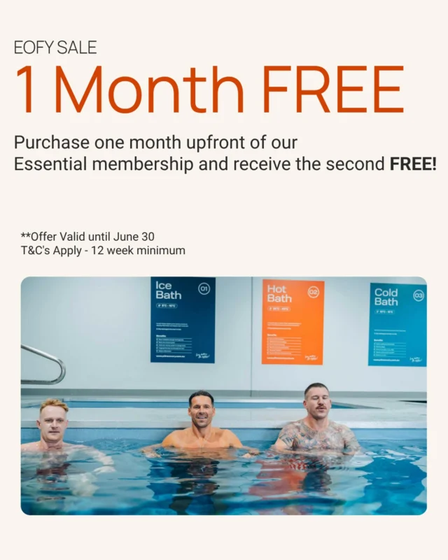 EOFY OFFER 🚨 Save $196 + Get Your 2nd Month FREE

Looking for the perfect time to prioritise your recovery, performance and wellbeing? Now’s your chance.

Sign up to our Essential Membership, pay for your first month upfront, and receive your second month completely FREE — saving you $196.

Enjoy unlimited access to:
❄️ Wet Therapy (Ice Baths & Hot Baths)
🔥 Traditional Sauna
✨ Infrared Sauna
💪 Compression Therapy

Whether you’re training hard, recovering from injury, or simply wanting to feel your best, our recovery facilities are here to help you move, perform and recover better.

📅 Offer ends June 30
📩 Message us “EOFY” to learn more or visit us in-store and our team will help you get started.

T&Cs apply. 12-week minimum term