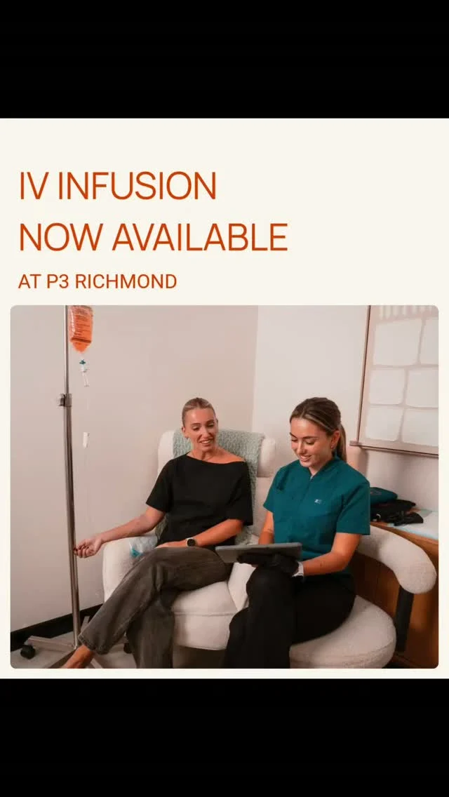 IV infusions are now available at P3 Richmond.

Before you book, come have a chat with our in-centre nurse Diana, she'll walk you through how it works, answer your questions, and help map out a plan that actually suits you.

No pressure, just a proper consult with someone who knows their stuff.